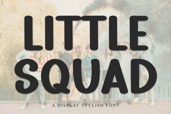 Little Squad: A Bold Display Font for Scroll-Stopping Campaigns