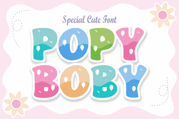 Popy Boby: A Display Font Built for Bolder Digital Design